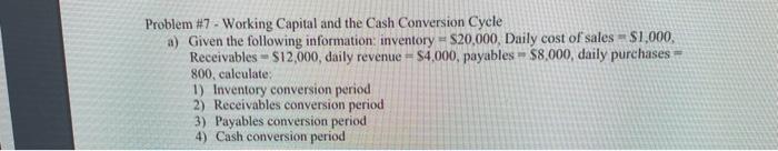  Problem #7 - Working Capital and the Cash Conversion Cycle a)
