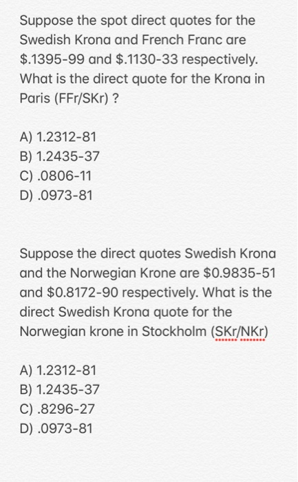  Direct Quotes Please show all work Suppose the spot direct quotes