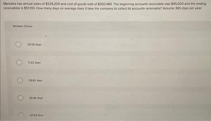  Mariota's has annual sales of $539,200 and cost of goods sold