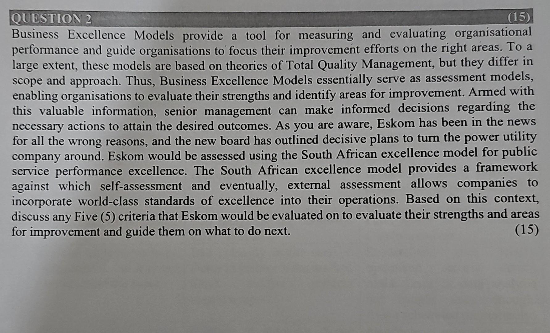  Business Excellence Models provide a tool for measuring and evaluating organisational