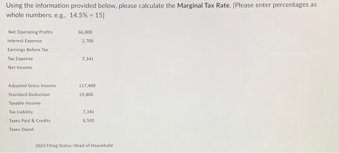 Using the information provided below, please calculate the Marginal Tax Rate.