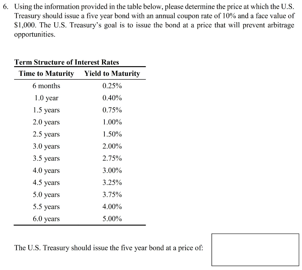  6. Using the information provided in the table below, please determine