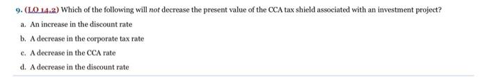  9. (LO 14.2) Which of the following will not decrease the