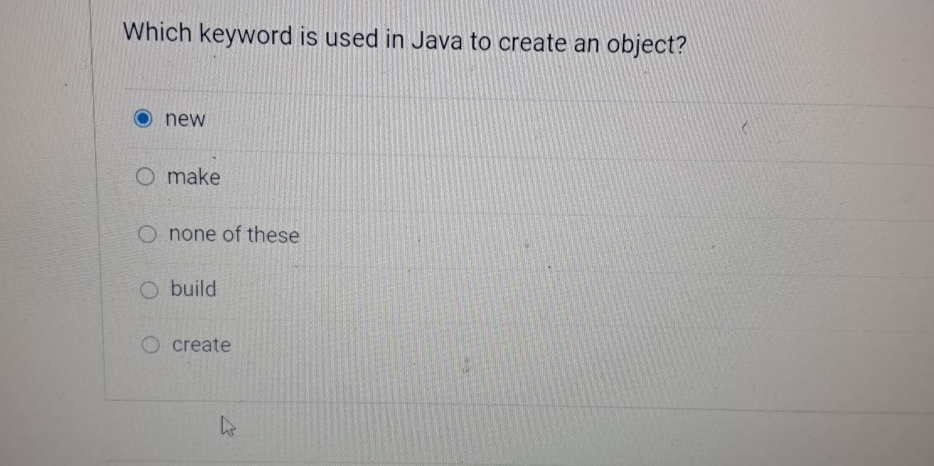  Which keyword is used in Java to create an object? new
