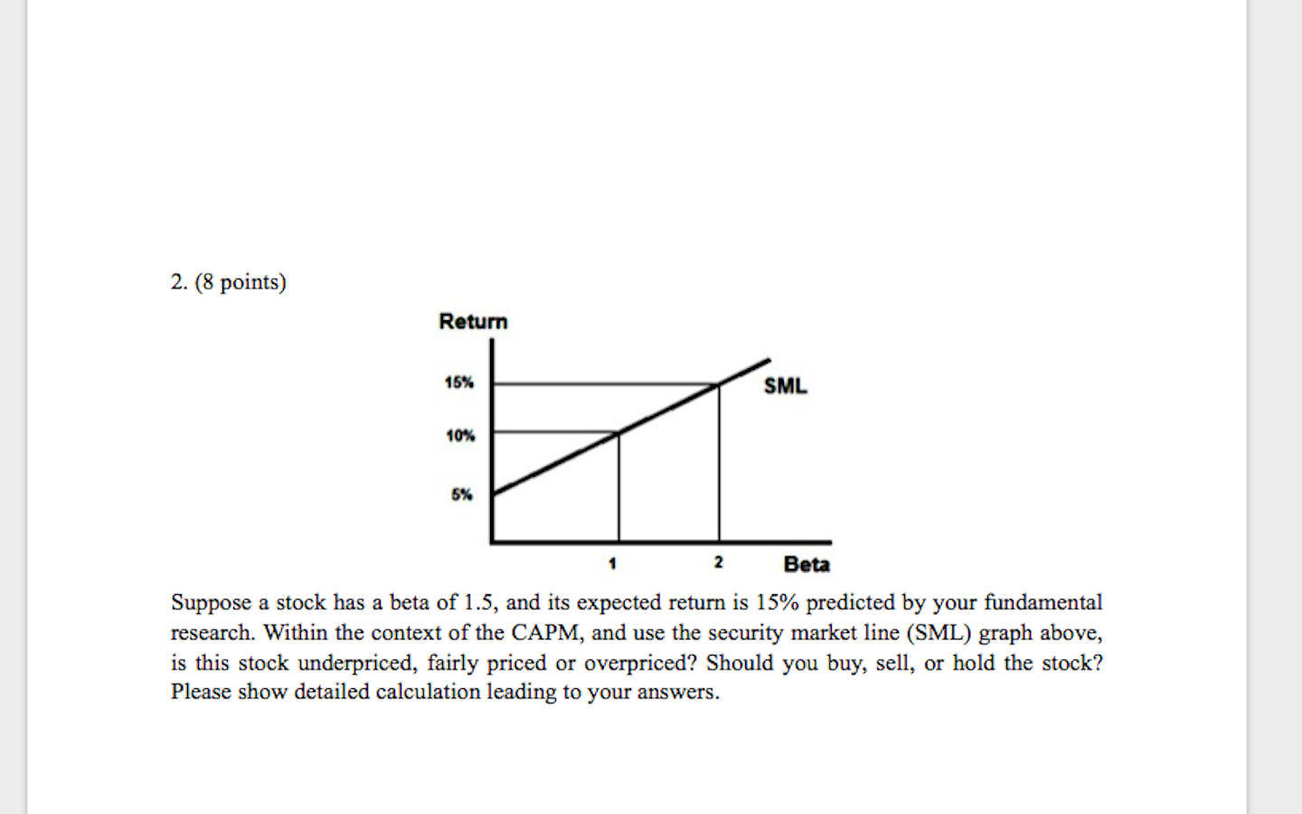 2. (8 points) Return SML 10% 1 2 Beta Suppose a
