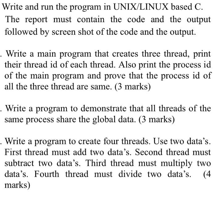  Write and run the program in UNIX/LINUX based C. The report