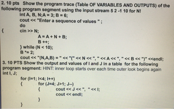  2. 10 pts Show the program trace (Table OF VARIABLES AND