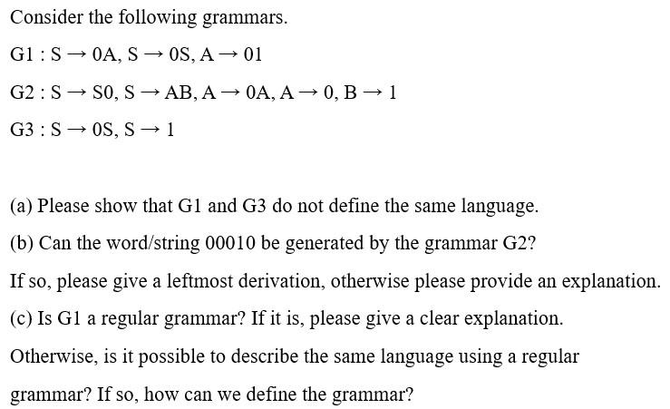Programming Language problem. thank you. Consider the following grammars. Gl:S OA, S