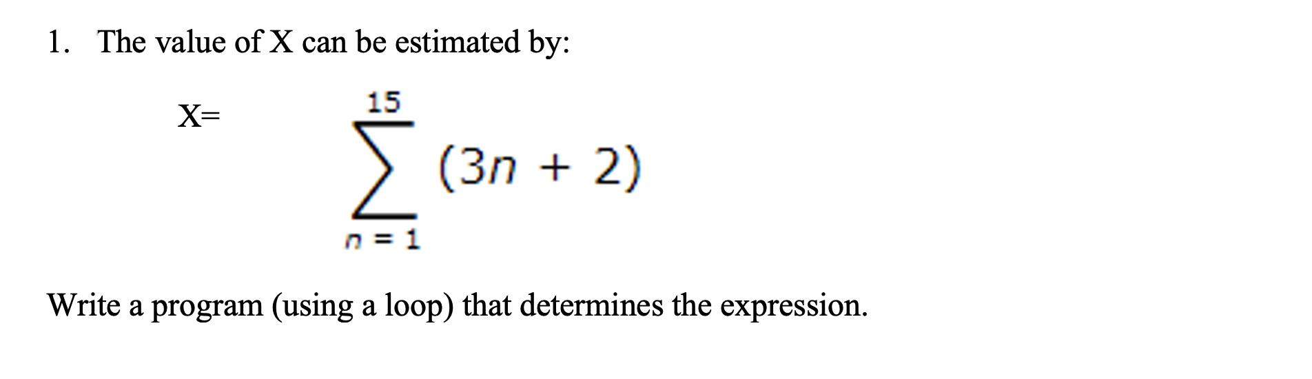 write matlab program 1. The value of X can be estimated