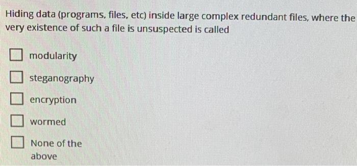 Hiding data inside large complex redundant files, where the very existence of
