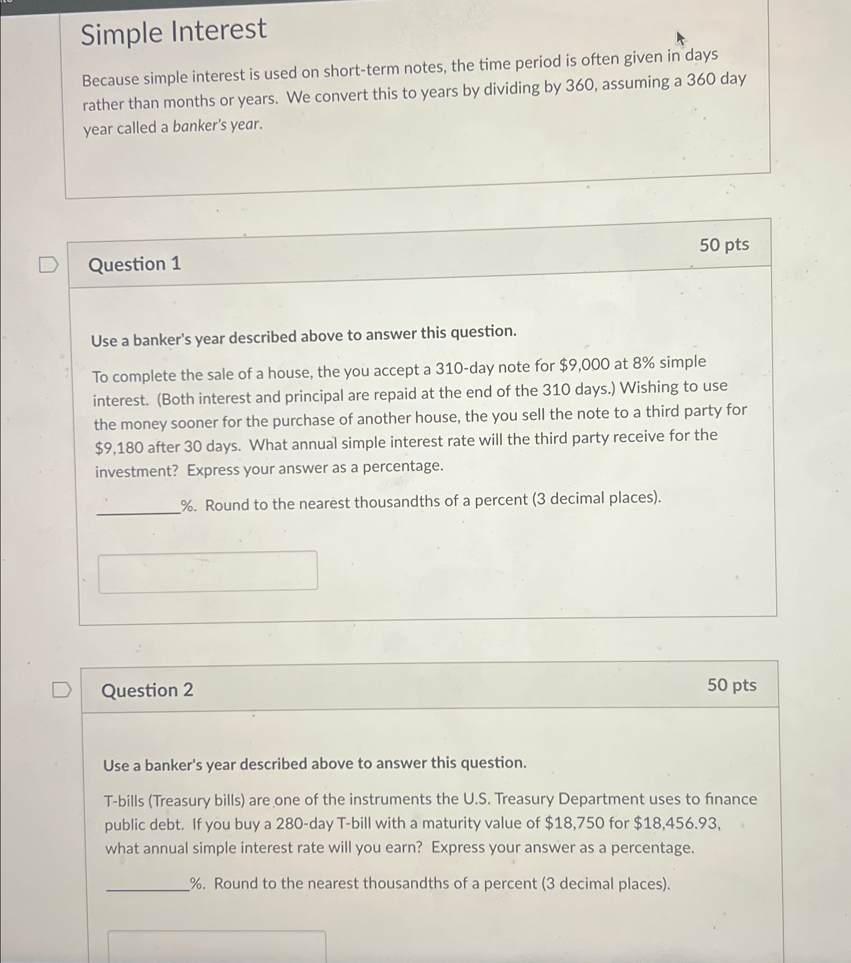  Simple Interest Because simple interest is used on short-term notes, the