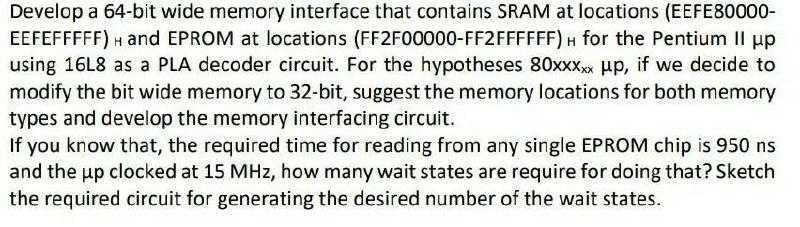  Develop a 64-bit wide memory interface that contains SRAM at locations