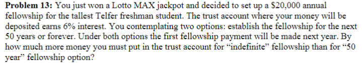  Problem 13: You just won a Lotto MAX jackpot and decided