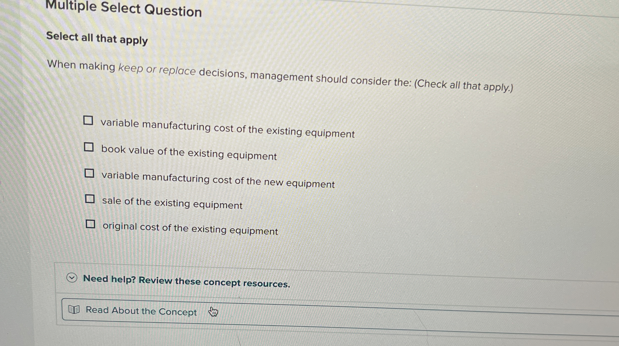  Multiple Select Question Select all that apply When making keep or