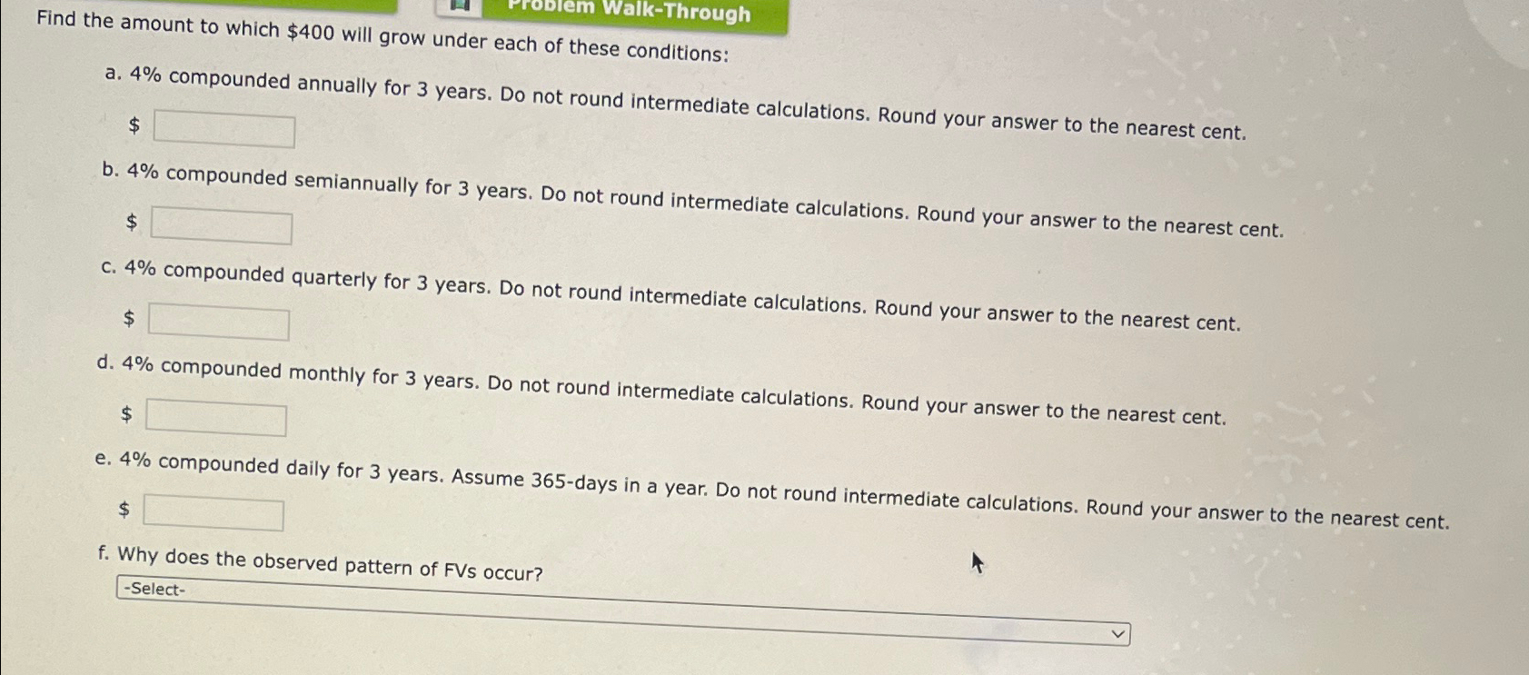  Find the amount to which $400 will grow under each of