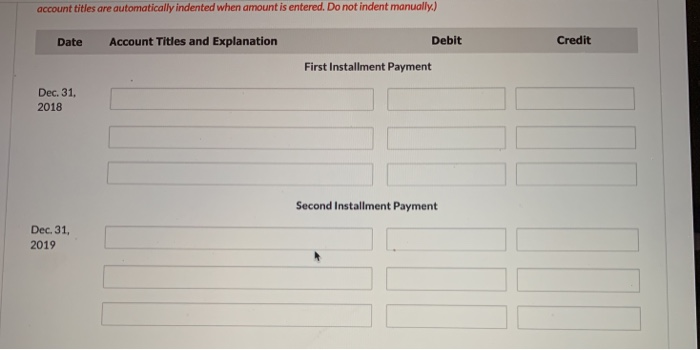 at December 31, 2017. The terms provide for annual installment payments of