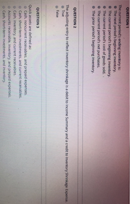  QUESTION 1 The current period's ending inventory is: - The next