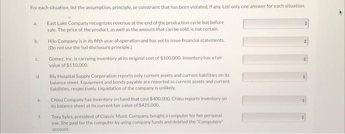  For each situation, list the assumption, principle, or constraint that has