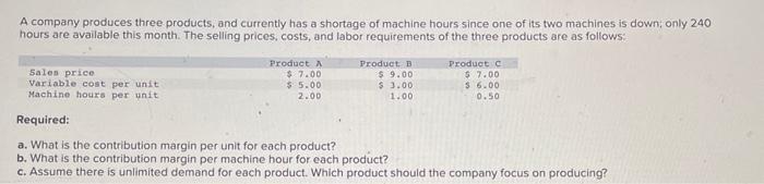 Please help solve for a thumbs up A company produces three products,