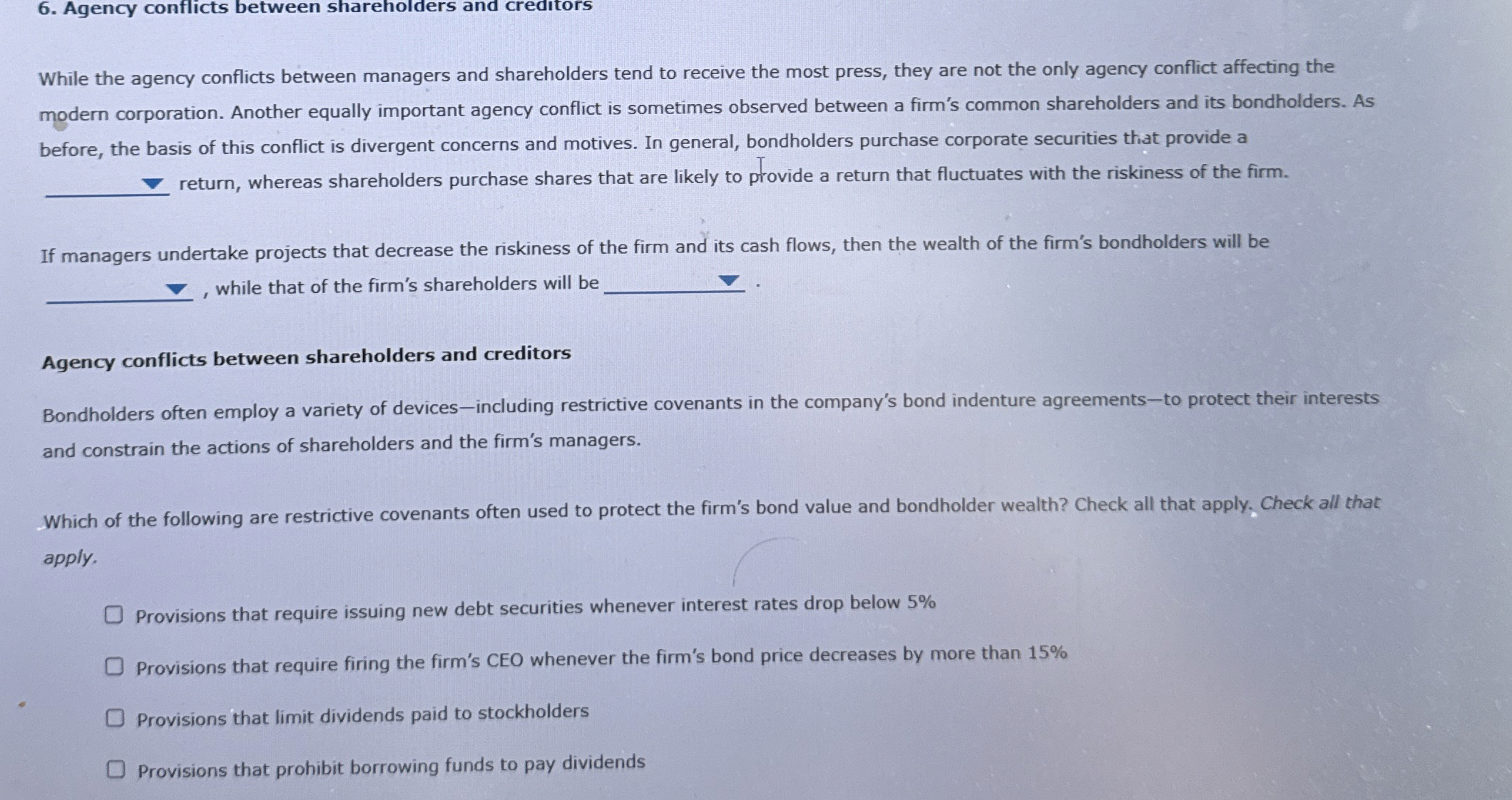  Agency conflicts between shareholders and creditors While the agency conflicts between