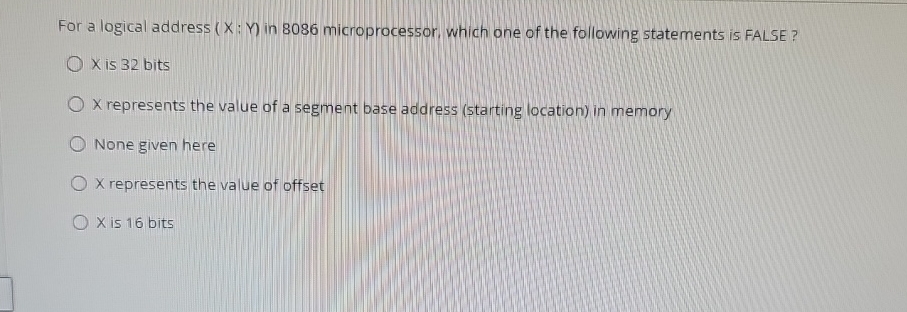  For a logical address (x : Y) in 8086 microprocessor, which