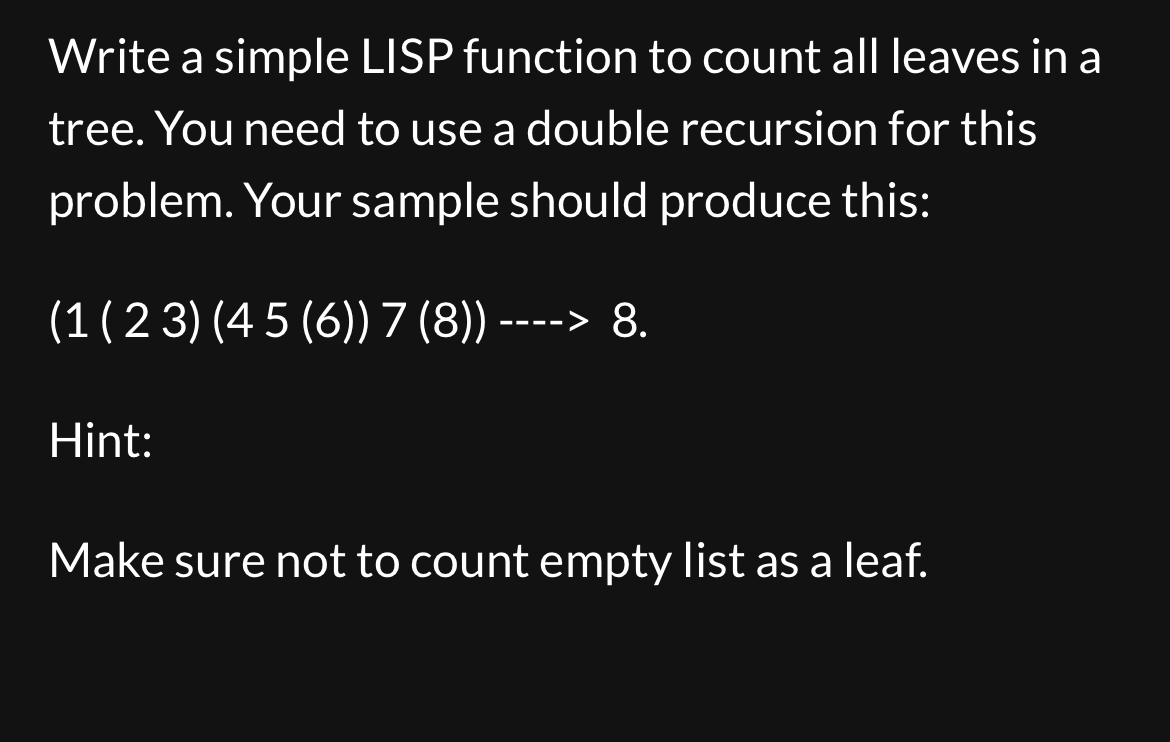  Write a simple LISP function to count all leaves in a