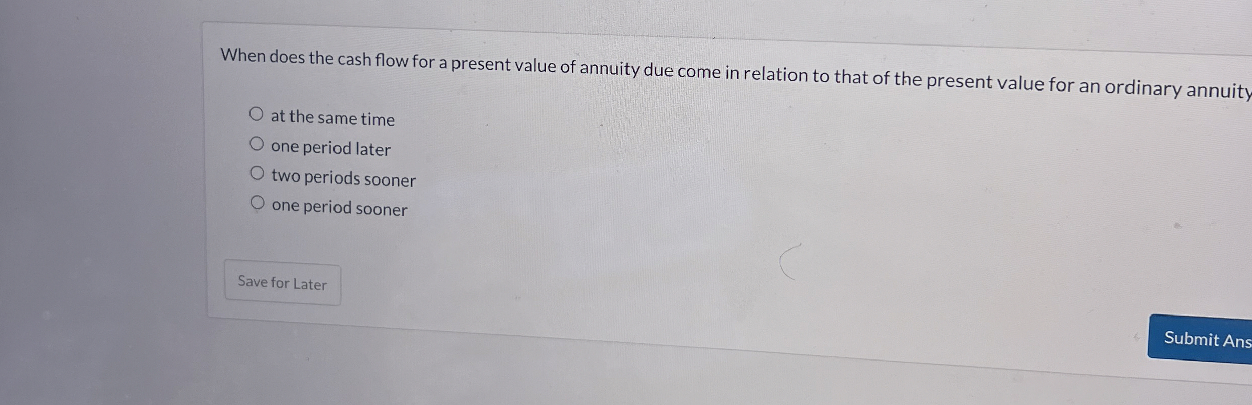  When does the cash flow for a present value of annuity