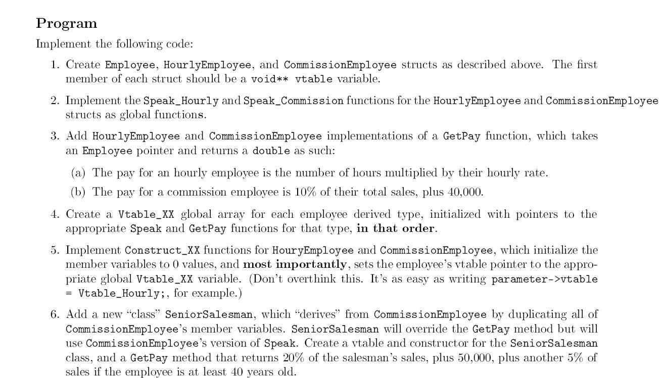 gets called? Who knows! We can emulate this in C using: 1.