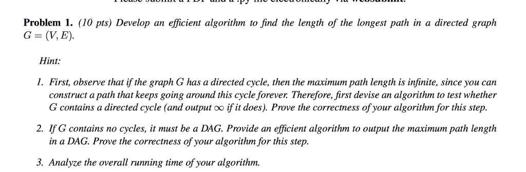  Problem 1. (10 pts) Develop an efficient algorithm to find the
