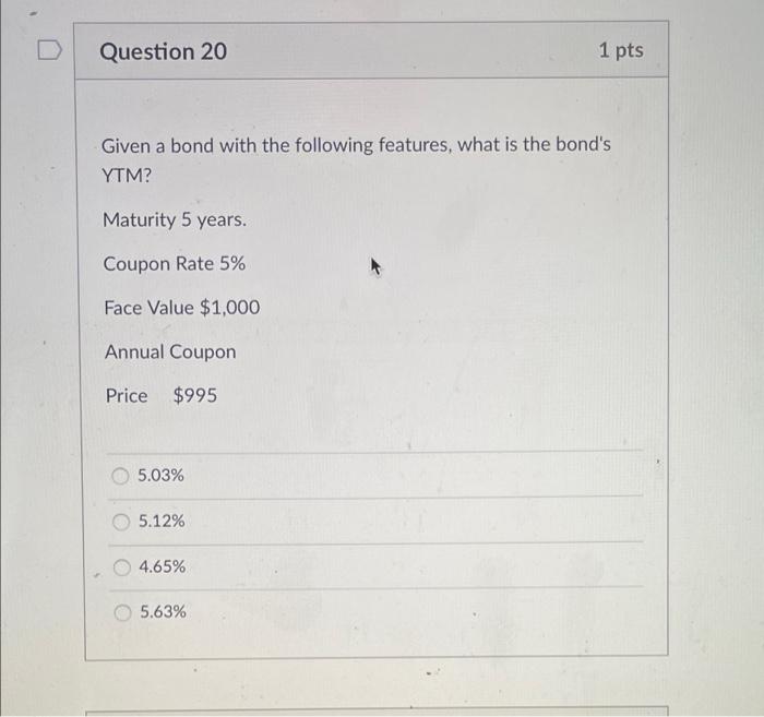 I dont know how to solve this Question 20 1 pts Given