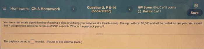  Homework: Ch 8 Homework Question 2, P 8-14 (book/static) HW Score: