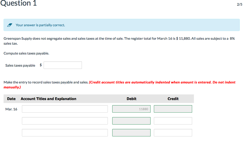 Question 1 2/5 Your answer is partially correct. Greenspan Supply does