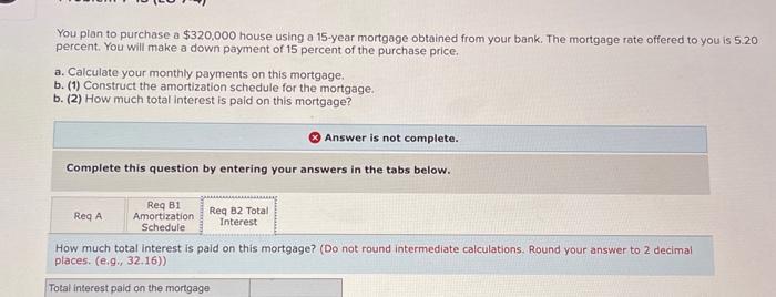 mortgage obtained from your bank. The mortgage rate offered to you is