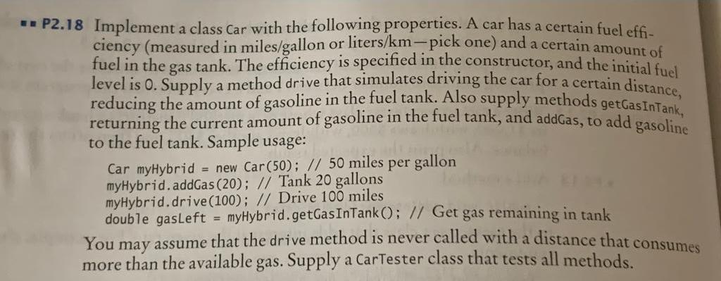  - P2.18 Implement a class Car with the following properties. A