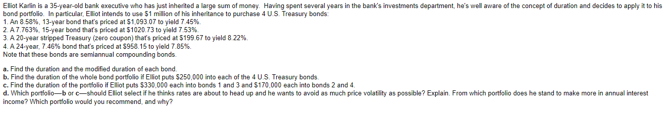 13 years, 8.58%, priced to yield 7.45%. The duration of this bond