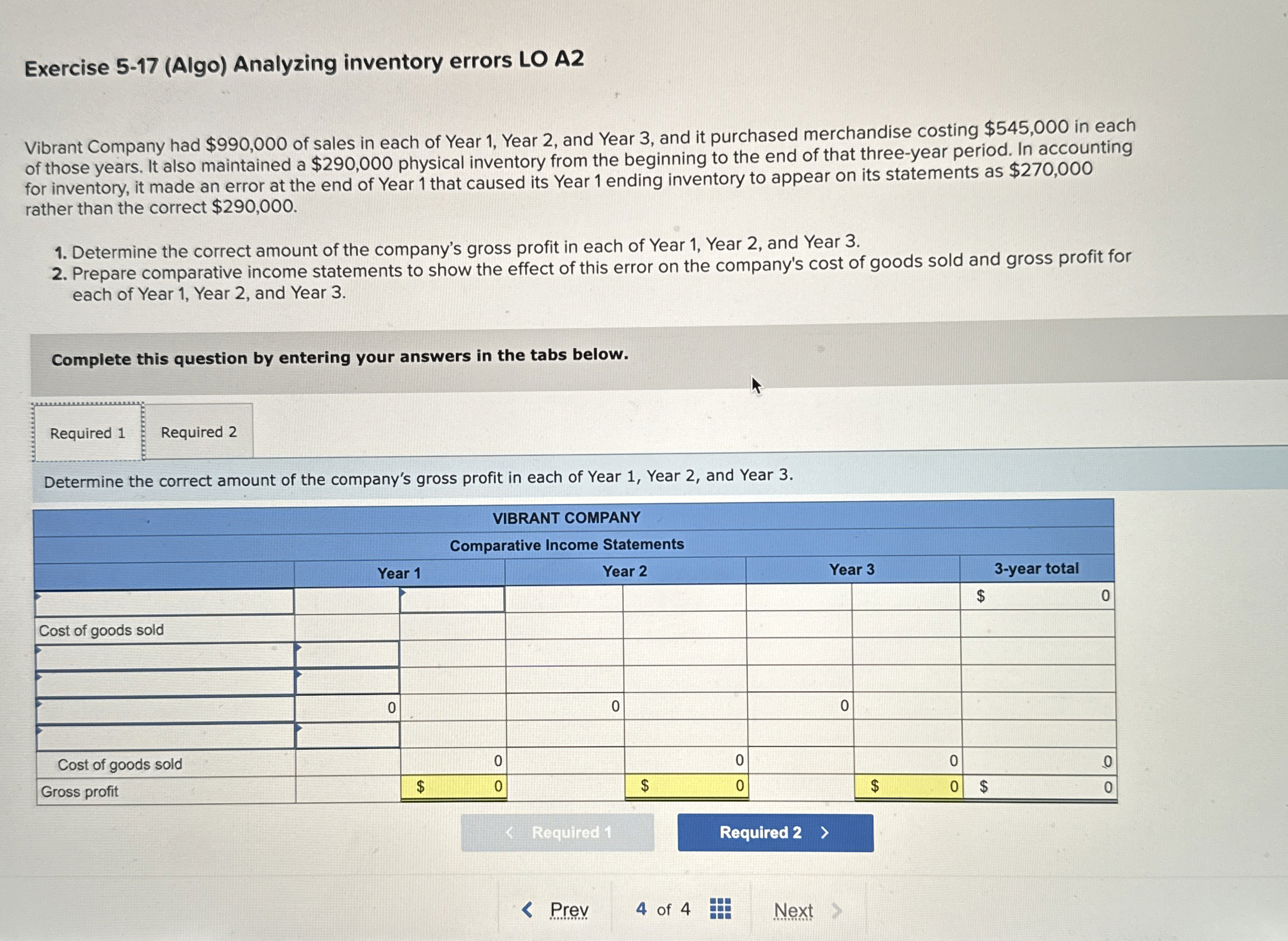  Exercise 5-17(Algo) Analyzing inventory errors LO A2 Vibrant Company had $990,000
