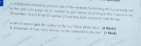  In distributed arbitration process one of the methods for holding the