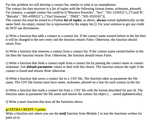 named p3_Lastname_Firstname.py, as required above. For the following, all functions must have