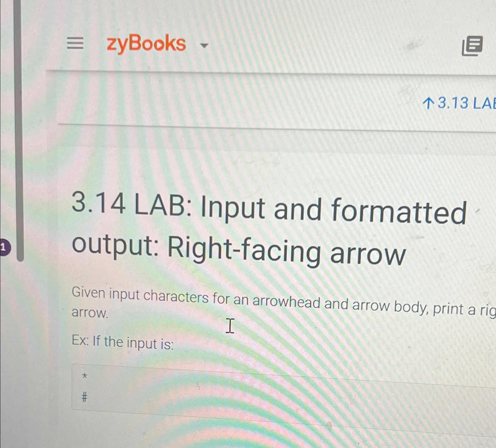  -= zyBooks . 3.14 LAB: Input and formatted output: Right-facing arrow