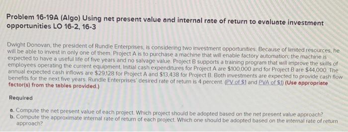  Problem 16-19A (Algo) Using net present value and internal rate of