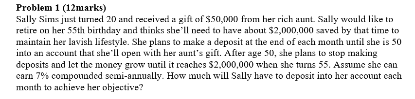 No excel please Problem 1 (12marks) Sally Sims just turned 20