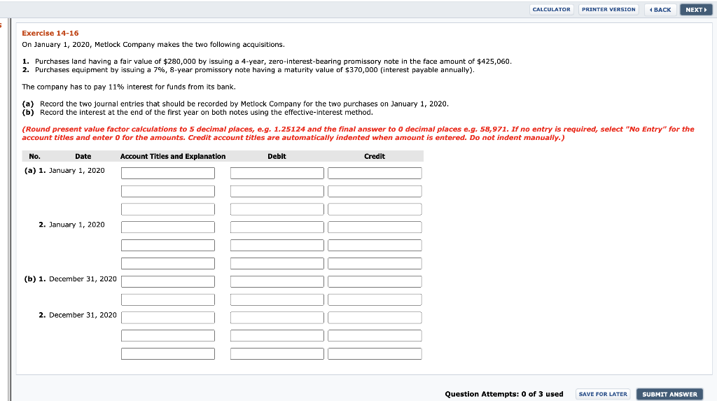 CALCULATOR PRINTER VERSION 4 BACK NEXT Exercise 14-16 On January 1,