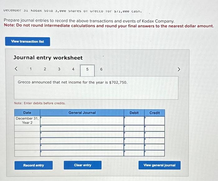 dividend of s1,se per share. Decenber 31 Grecco announced that net incone