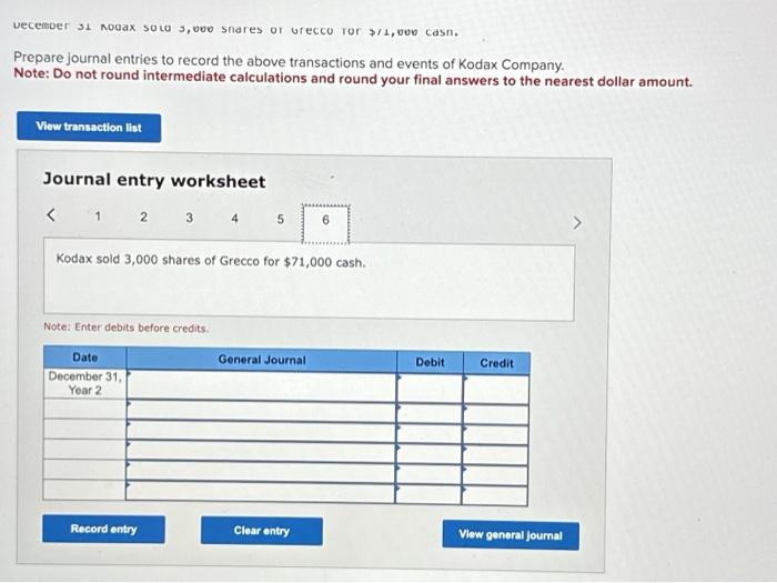 for the year is $486,900. Year 2 June 1 Grecco declared and