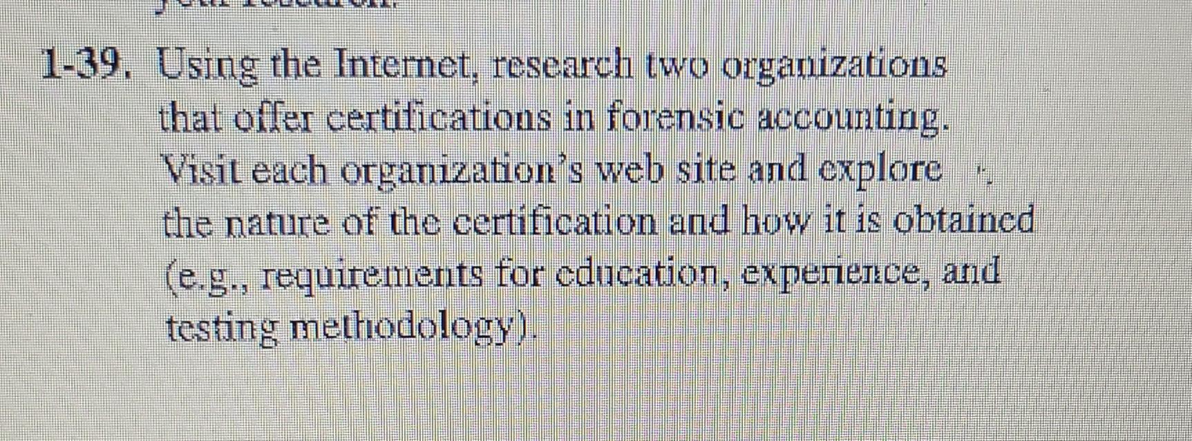 1-39. Using the Internet, research two organizations that offer certifications in