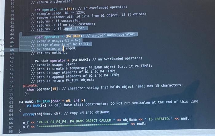 class P4_BANK: public P3_BANK{ public: // public methods for P4_BANK class P4_BANK(char