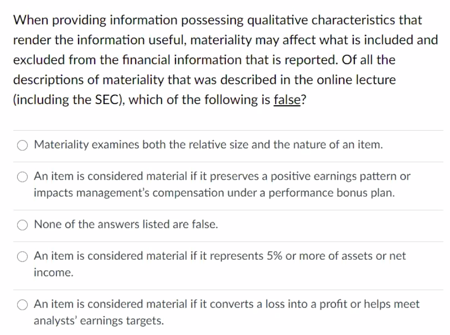  When providing information possessing qualitative characteristics that render the information useful,