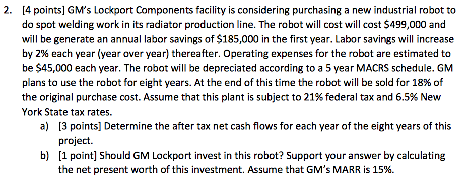Using Hand Calculations Please! [4 points] GM's Lockport Components facility is considering