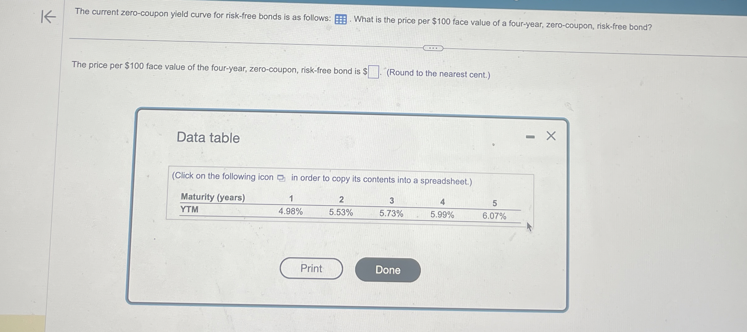  The current zero-coupon yield curve for risk-free bonds is as follows: