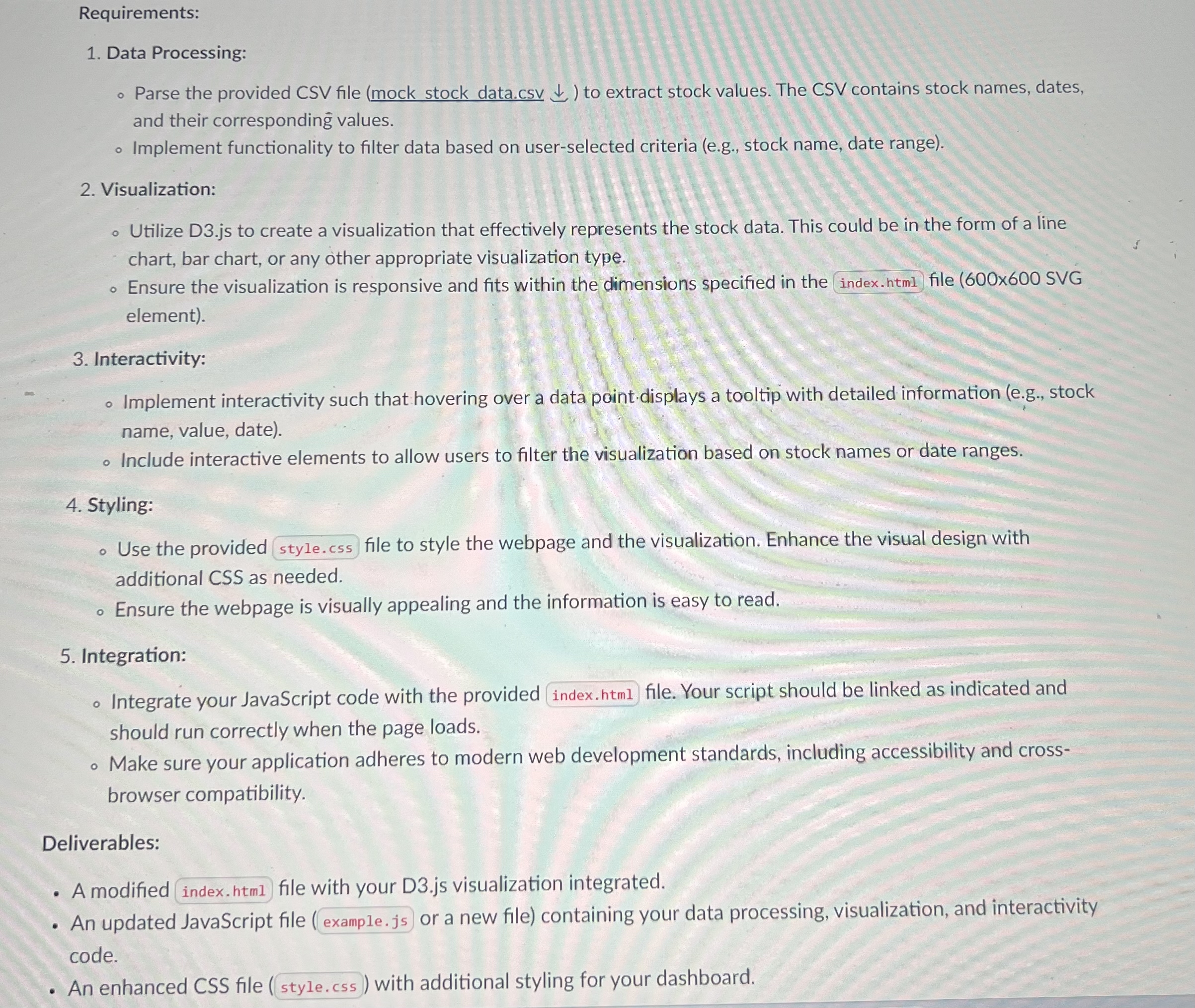  Requirements: Data Processing: Parse the provided CSV file (mock stock data.CSV